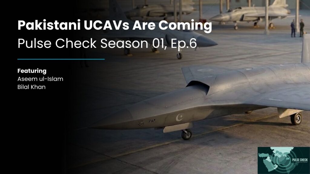 Podcast banner: 'Pakistani UCAVs Are Coming' — Pulse Check Season 01, Ep.6, over a hangar with a parked jet on the tarmac, blue accent line.